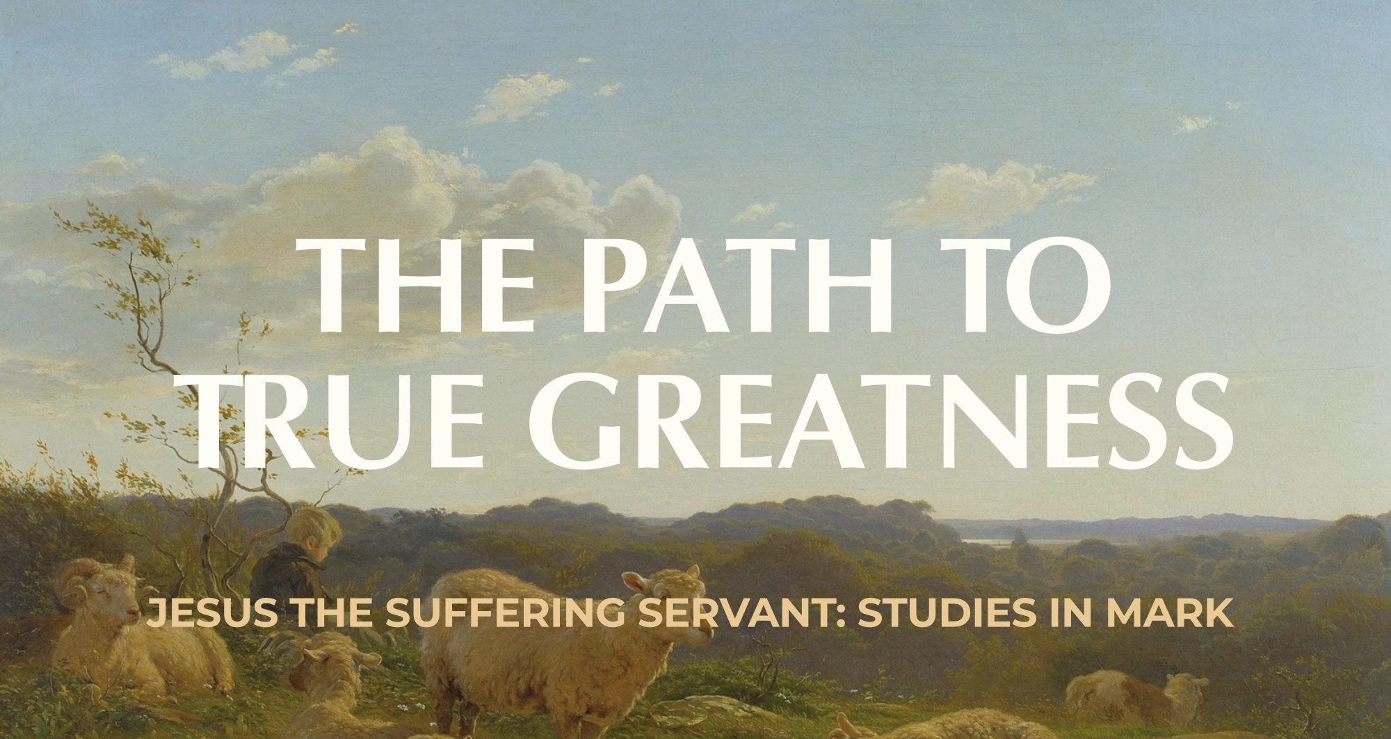 The Path to True Greatness || Mark 10:32-45
