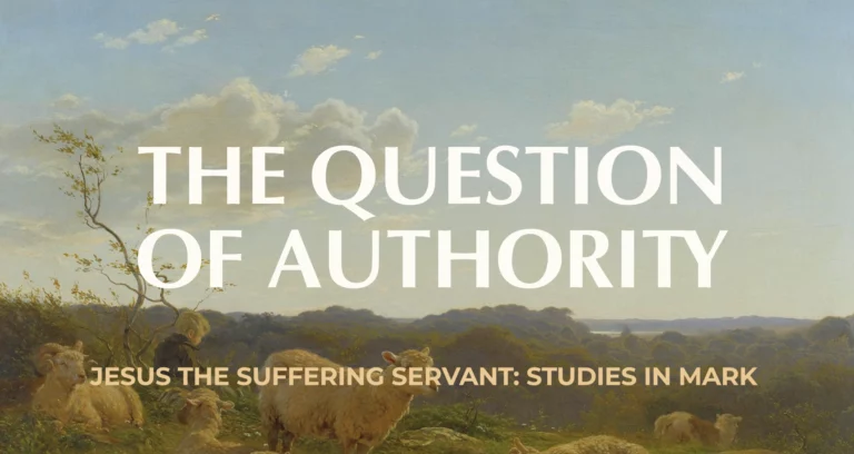 The Question of Authority || Mark 11:27-33