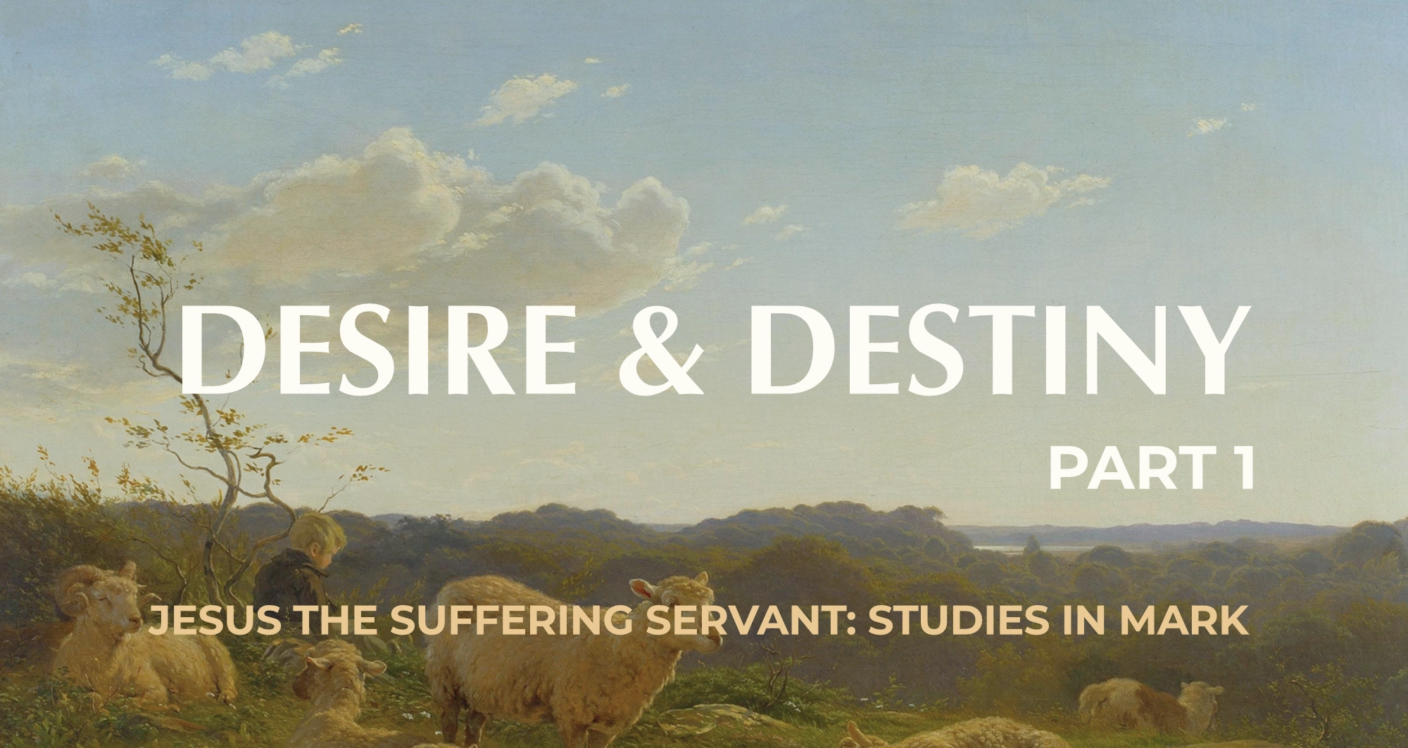 Desire and Destiny: Part 1 || Mark 14:1-16