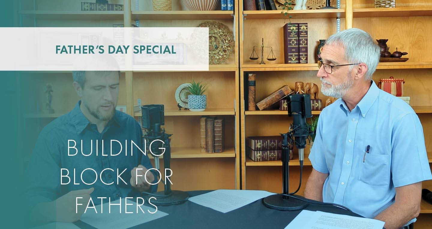 Father Block Building Blocks for Fathers | Heralds of Hope