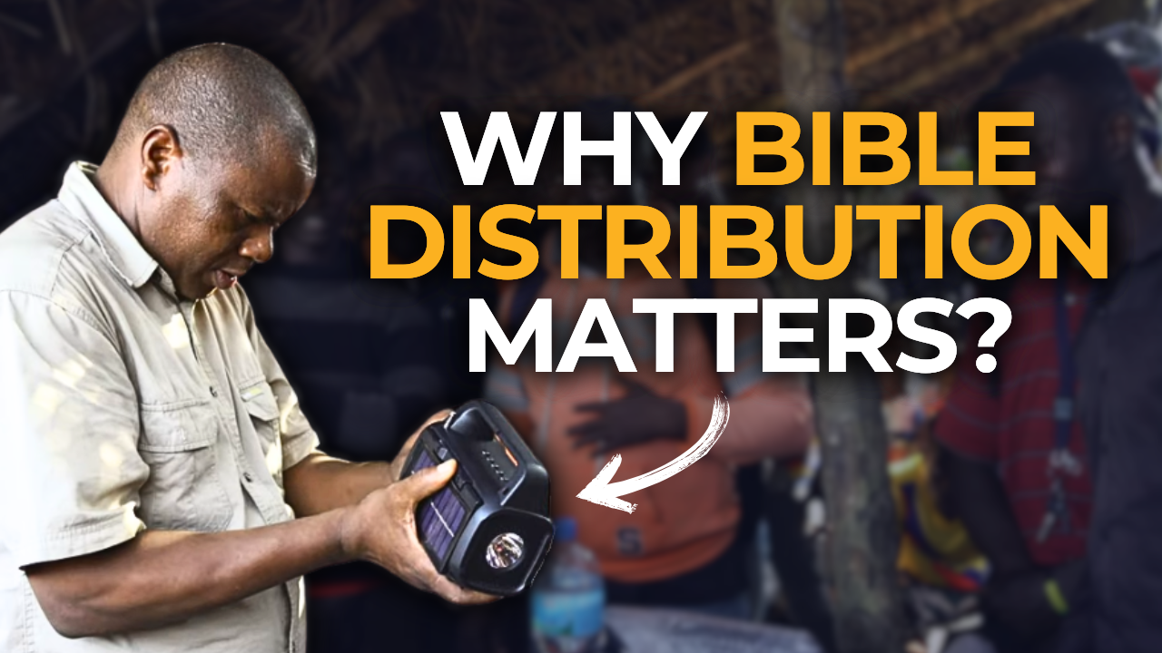 Why Bible Distribution Matters