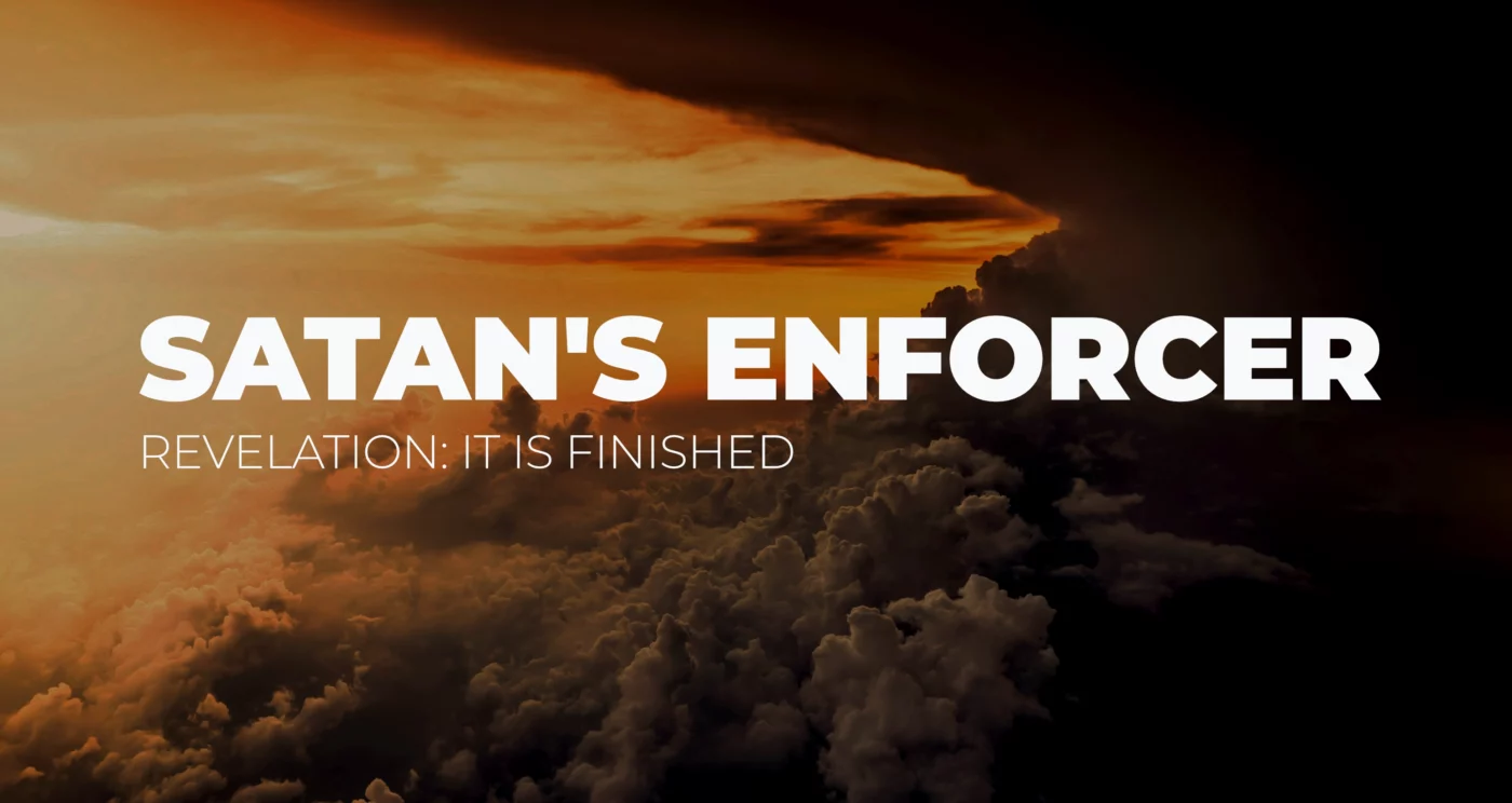 Satan's Enforcer || Revelation 13:11-18