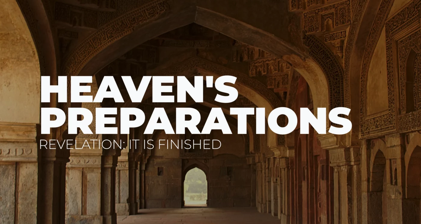 Heaven's Preparations || Revelation 15
