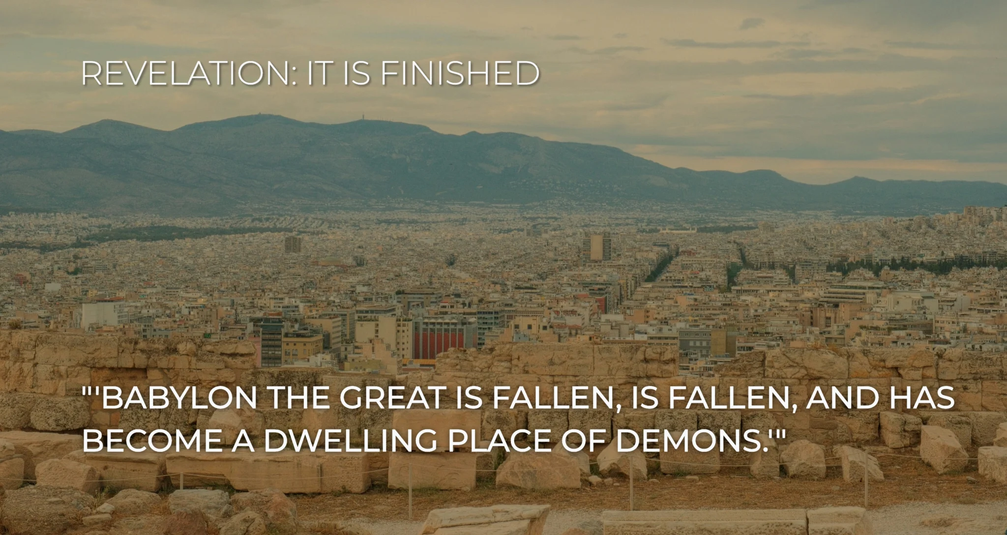 The Fall of Babylon || Revelation 18:1-8