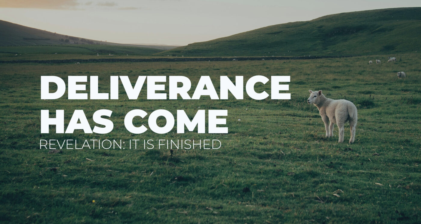 Deliverance Has Come || Study of Revelation 12:7-17