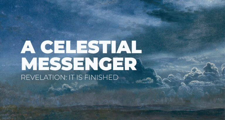 A Celestial Messenger || Revelation 10:1-11 Bible study